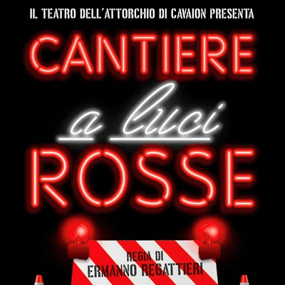 Spettacolo Cantiere a luci Rosse